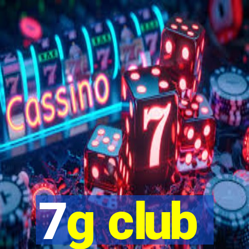 7g club